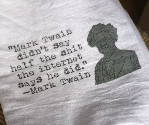 Mark Twain Quote Flour Sack Tea Towel by FrenchSilver on Etsy, $9.00