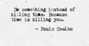 time-is-killing-you-paulo-coelho-daily-quotes-sayings-pictures-375x195 ...