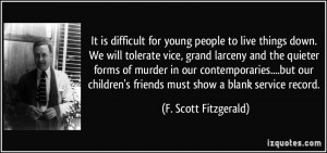 It is difficult for young people to live things down. We will tolerate ...