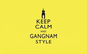 Keep Calm Gangnam Style Quotes Wallpaper 2560×1600