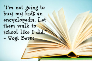 silly and hilarious quote from the one and only Yogi Berra!