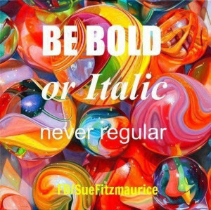 Be bold picture quotes image sayings