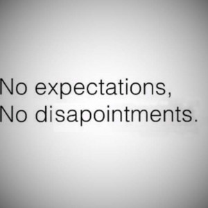 no expectations