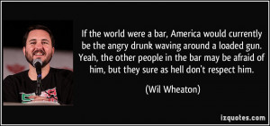 If the world were a bar, America would currently be the angry drunk ...