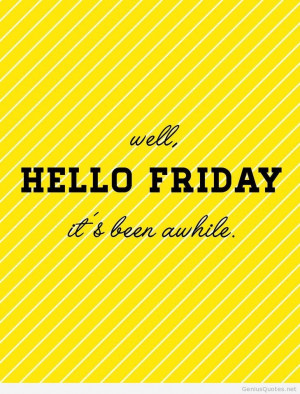 Hello friday quotes new hd