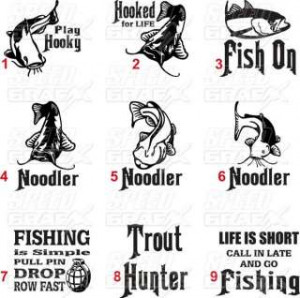 FISH SAYINGS,DECAL,STICKER,RAINBOW TROUT,CATFISH,BASS,FUNNY SAYINGS