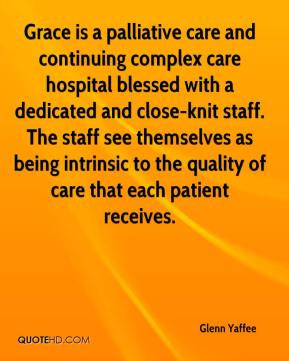 Glenn Yaffee - Grace is a palliative care and continuing complex care ...