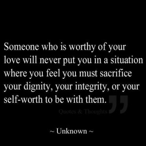 ... your dignity, your integrity, or your self-worth to be with them
