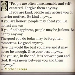 Mother Teresa Fake Quote. “People are often unreasonable…”