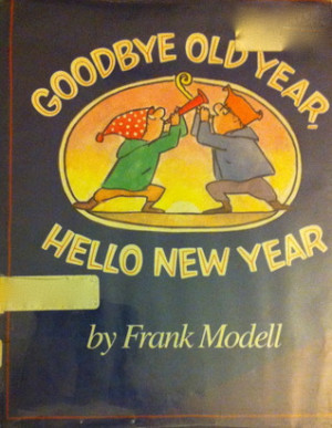 Start by marking “Goodbye Old Year, Hello New Year” as Want to ...