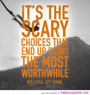 the-scary-choices-melissa-joy-kong-quotes-sayings-pictures.jpg
