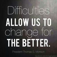 ... allow us to change for the better president thomas s monson
