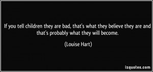 ... they-believe-they-are-and-that-s-probably-what-they-louise-hart-80455