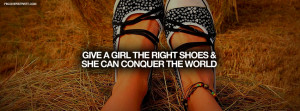 Give A Girl The Right Shoes Quote Picture