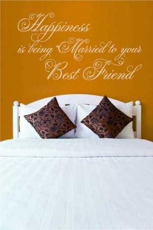 Happiness is Being Married to your Best Friend vinyl wall art decal