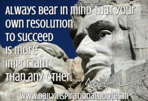 ... your own resolution to succeed is more important than any other