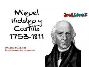 Miguel Hidalgo y Costilla–Heroes de la Independencia de mexico