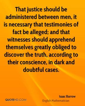 That justice should be administered between men, it is necessary that ...