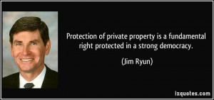 Protection of private property is a fundamental right protected in a ...