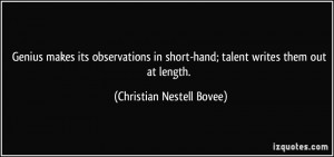 ... -hand; talent writes them out at length. - Christian Nestell Bovee
