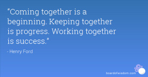 put together is progress working together quotes and cooperation