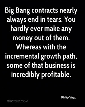 contracts nearly always end in tears. You hardly ever make any money ...