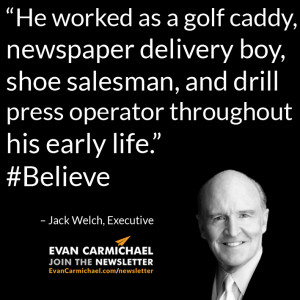 ... press operator throughout his early life.” – Jack Welch #Believe