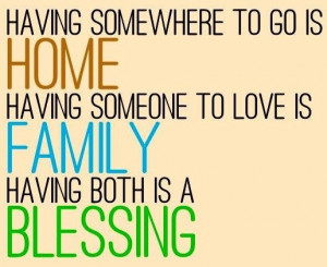 Family and home quote via Carol's Country Sunshine on Facebook