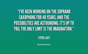 quote-Steve-Lacy-ive-been-working-on-the-soprano-saxophone-22781.png