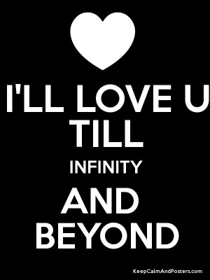 LL LOVE U TILL INFINITY AND BEYOND Poster