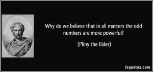 Why do we believe that in all matters the odd numbers are more ...