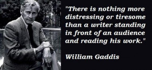 William gaddis famous quotes 3