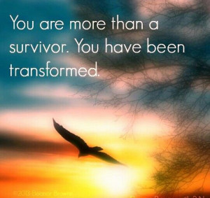 You are more than a survivor