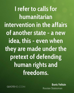 ... are made under the pretext of defending human rights and freedoms
