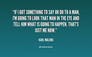 quote-Karl-Malone-if-i-got-something-to-say-or-134373_2.png