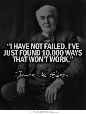Quotes Success And Failure Quotes Failing Quotes Thomas Edison Quotes