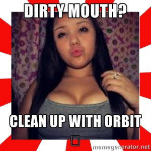 Orbit Gum Dirty Mouth Commercial