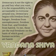 Vandana Shiva, quote on democracy and freedom