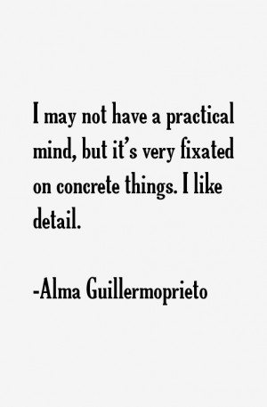 Alma Guillermoprieto Quotes amp Sayings