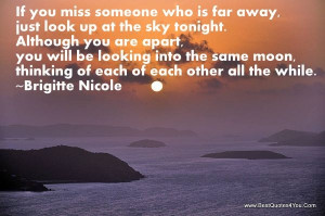 If you miss someone who is far away, just look up at the sky tonight ...