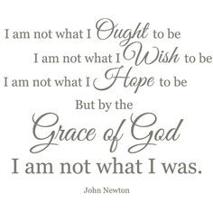 by the grace of god i am not what i was true stori gods grace quotes ...