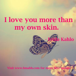 sweet i love you quotes for girlfriend -I love you more than my own ...