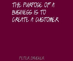 Sam Walton Quotes | Peter Drucker The purpose of a business is to ...