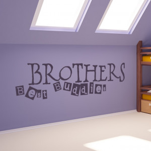 Brothers Best Buddies Family Wall Quotes Wall Art Decals Transfers