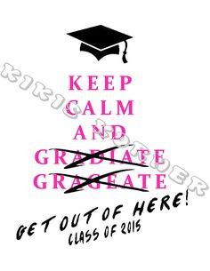 Class of 2014 2015 2016 2017 Keep calm geaduation by KikisKornerSC, $ ...