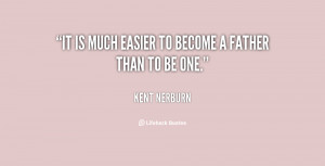 quote Kent Nerburn it is much easier to become a 26778 png