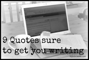 Motivational Quotes that Get Me Writing