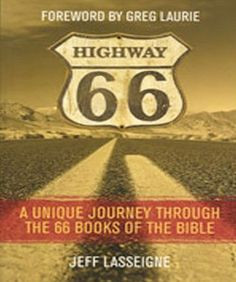 Highway 66: A Unique Journey Through the 66 Books of the Bible Take an ...