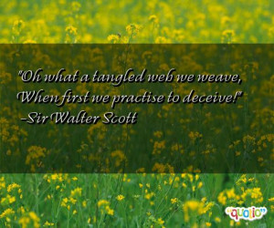 OH What a Tangled Web We Weave Quote