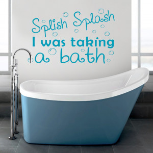... -Splash-I-Was-Taking-A-Bath-Wall-Decal-Sticker-Quote-bathroom-shower
